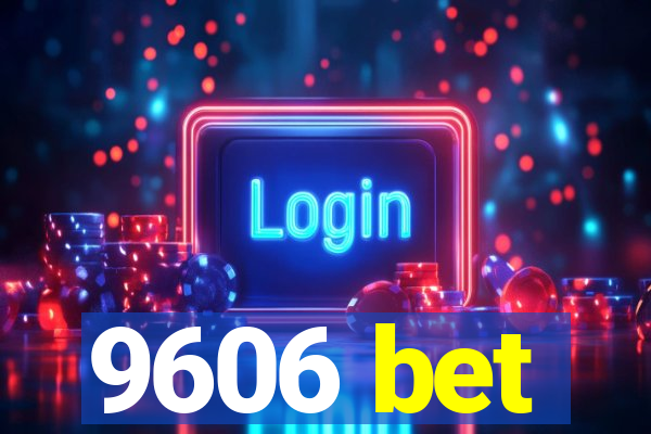 9606 bet